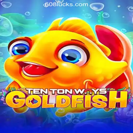 Exploring TenTonWaysGoldfish at 608luck.COM Online Cassino Brasil #1